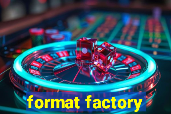 format factory